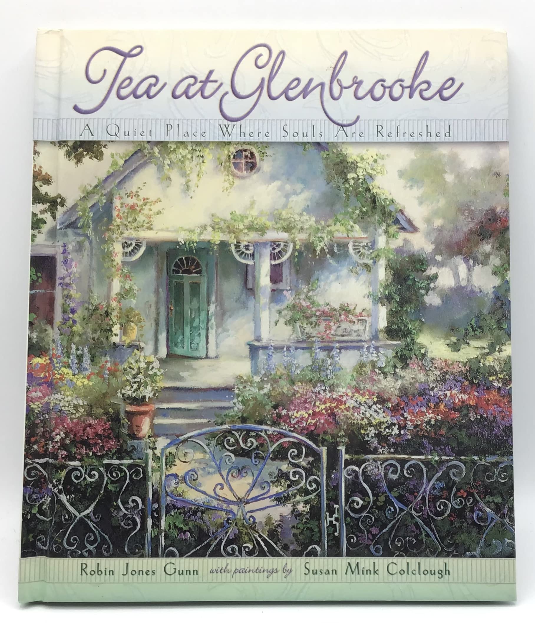 Tea at Glenbrooke: A Quiet Place Where Souls Are Refreshed,Used