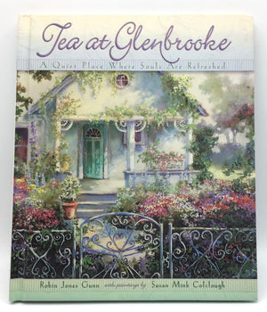Tea at Glenbrooke: A Quiet Place Where Souls Are Refreshed,Used