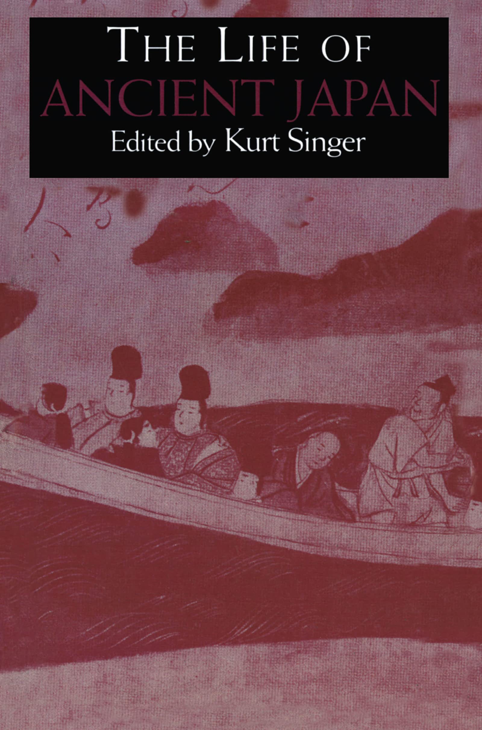 The Life of Ancient Japan: Selected Contemporary Texts Illustrating Social Life and Ideals before the Era of Seclusion (Japan Li,Used