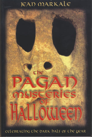 The Pagan Mysteries of Halloween: Celebrating the Dark Half of the Year,New