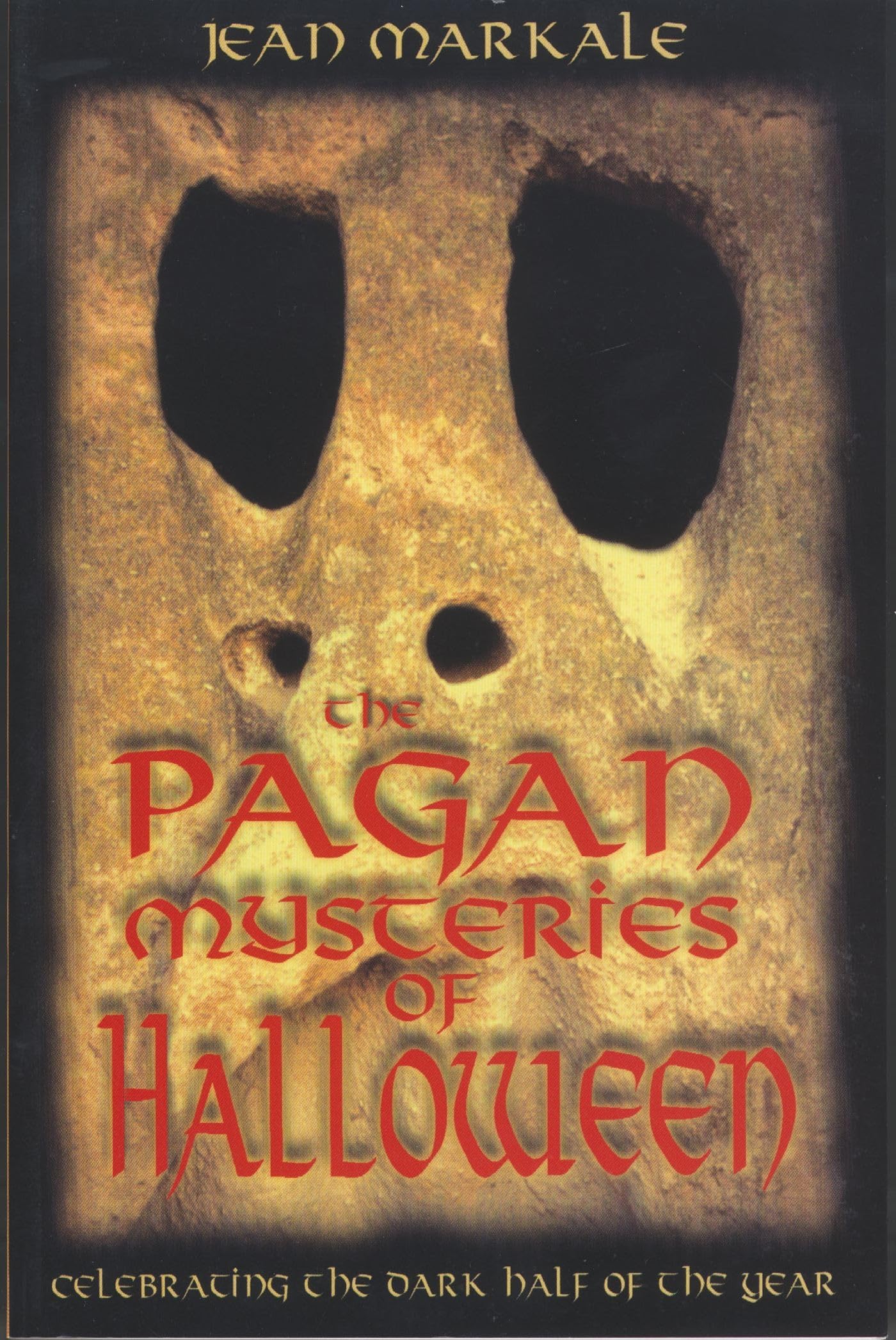 The Pagan Mysteries of Halloween: Celebrating the Dark Half of the Year,Used