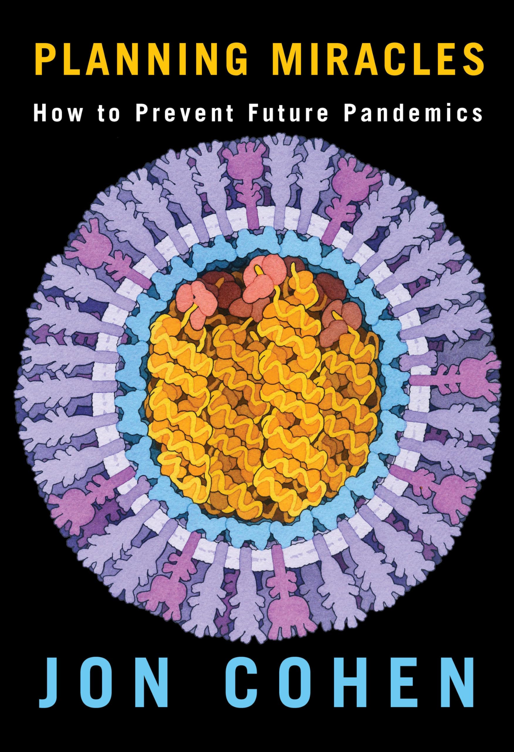 Planning Miracles: How To Prevent Future Pandemics