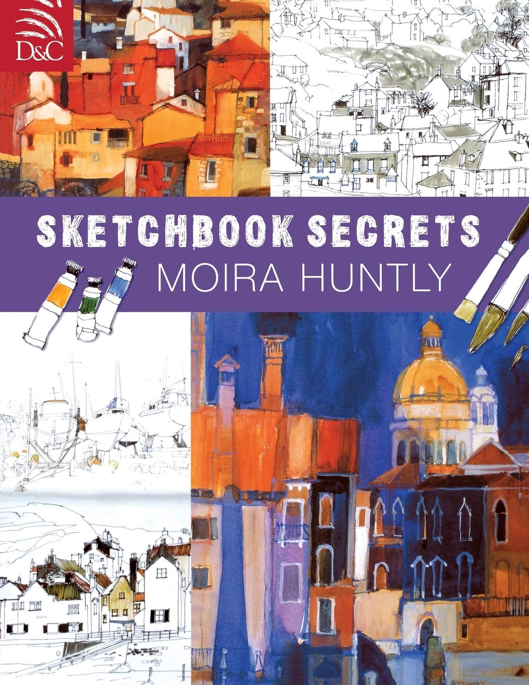 Moira Huntly's Sketchbook Secrets,New