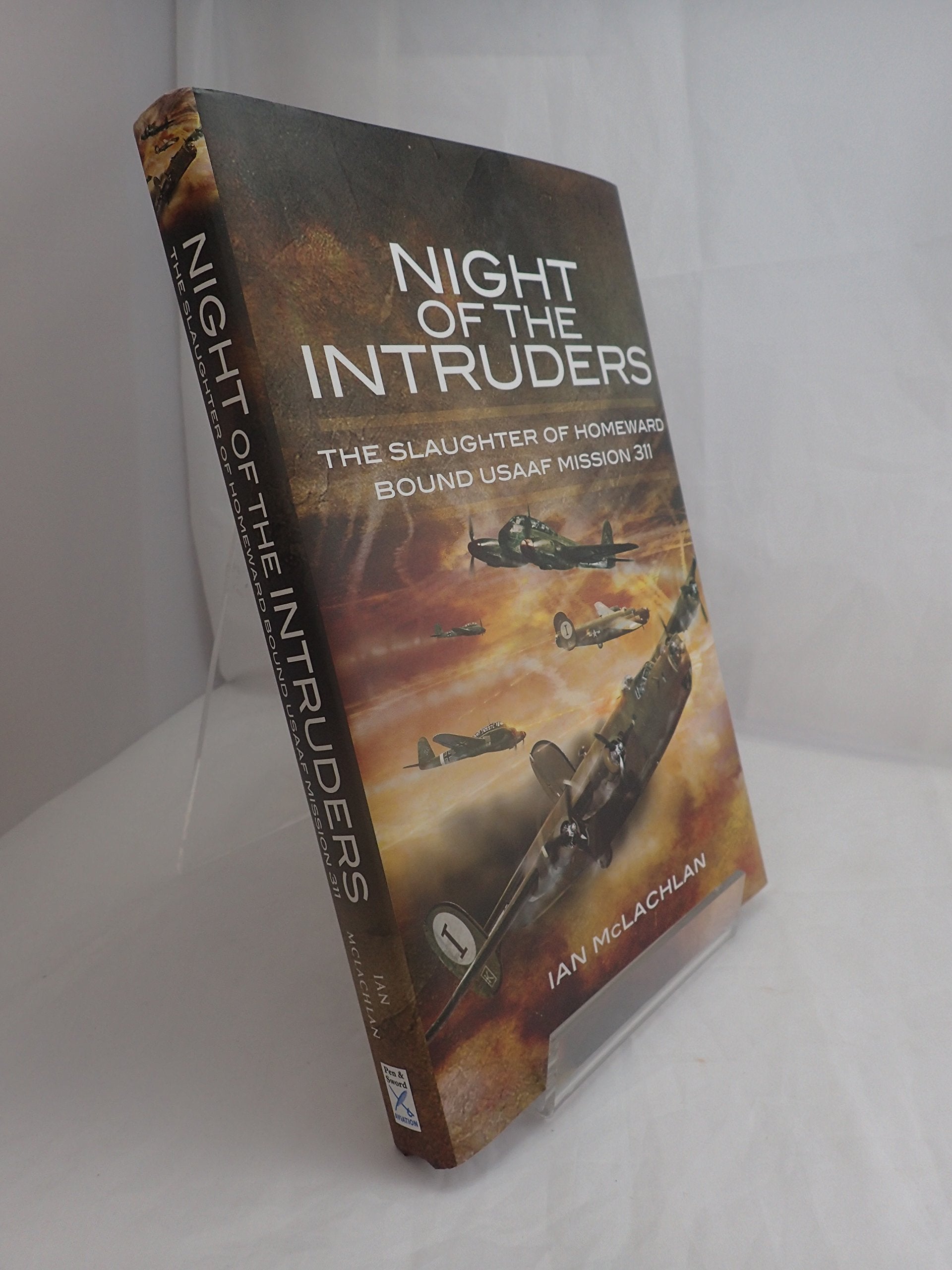 Night of the Intruders: The Slaughter of Homeward Bound USAAF Mission 311,Used