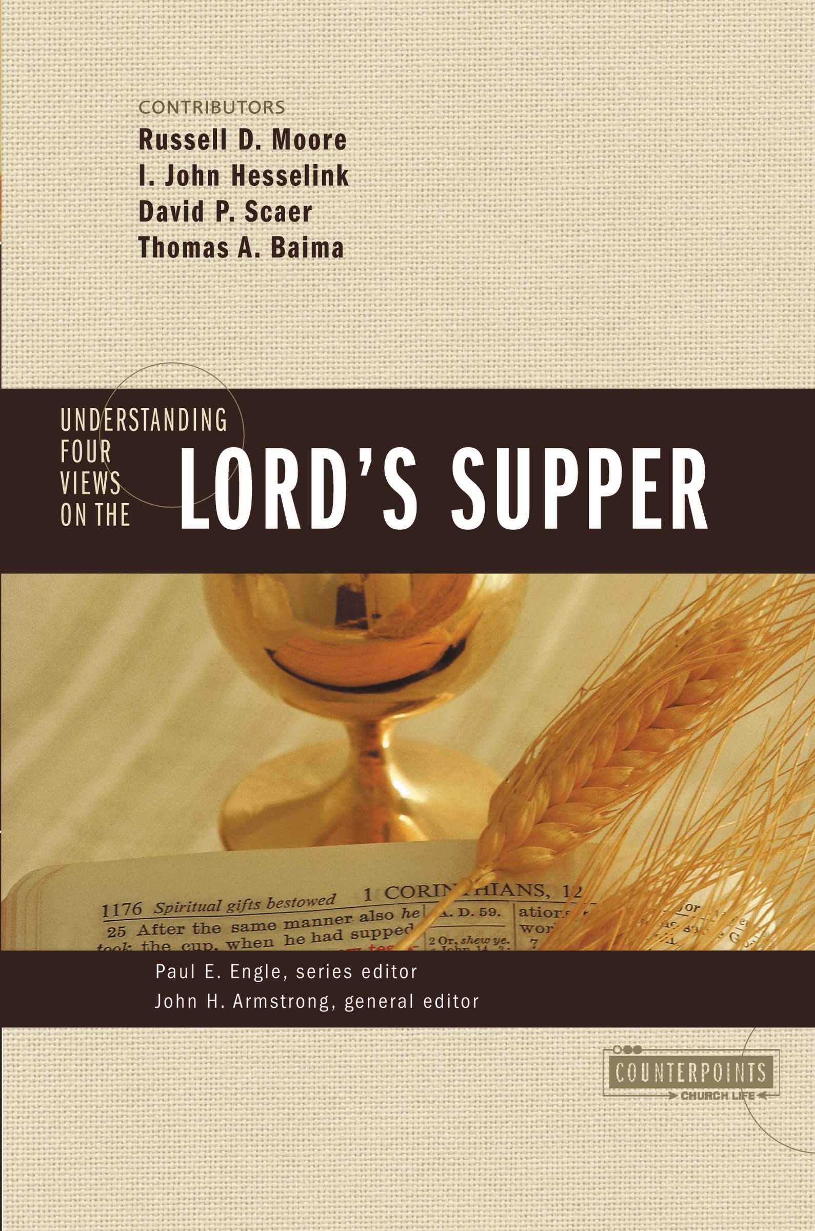 Understanding Four Views on the Lord's Supper (Counterpoints: Church Life),New