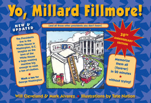 Yo, Millard Fillmore! 2021 Edition: (And All Those Other Presidents You Don'T Know)
