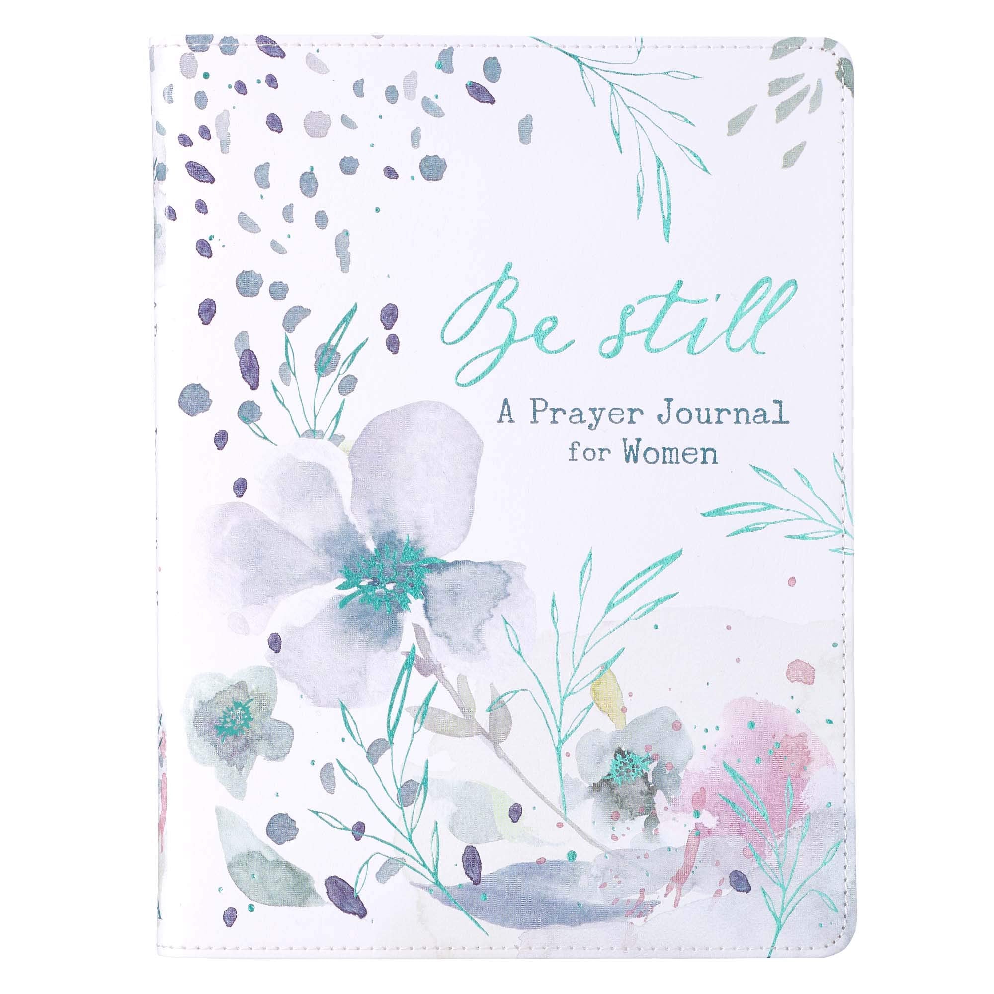 Be Still A Prayer Journal For Women  Teal Floral Faux Leather Flexcover Prompted Journal for Women  Watercolor Floral Design a