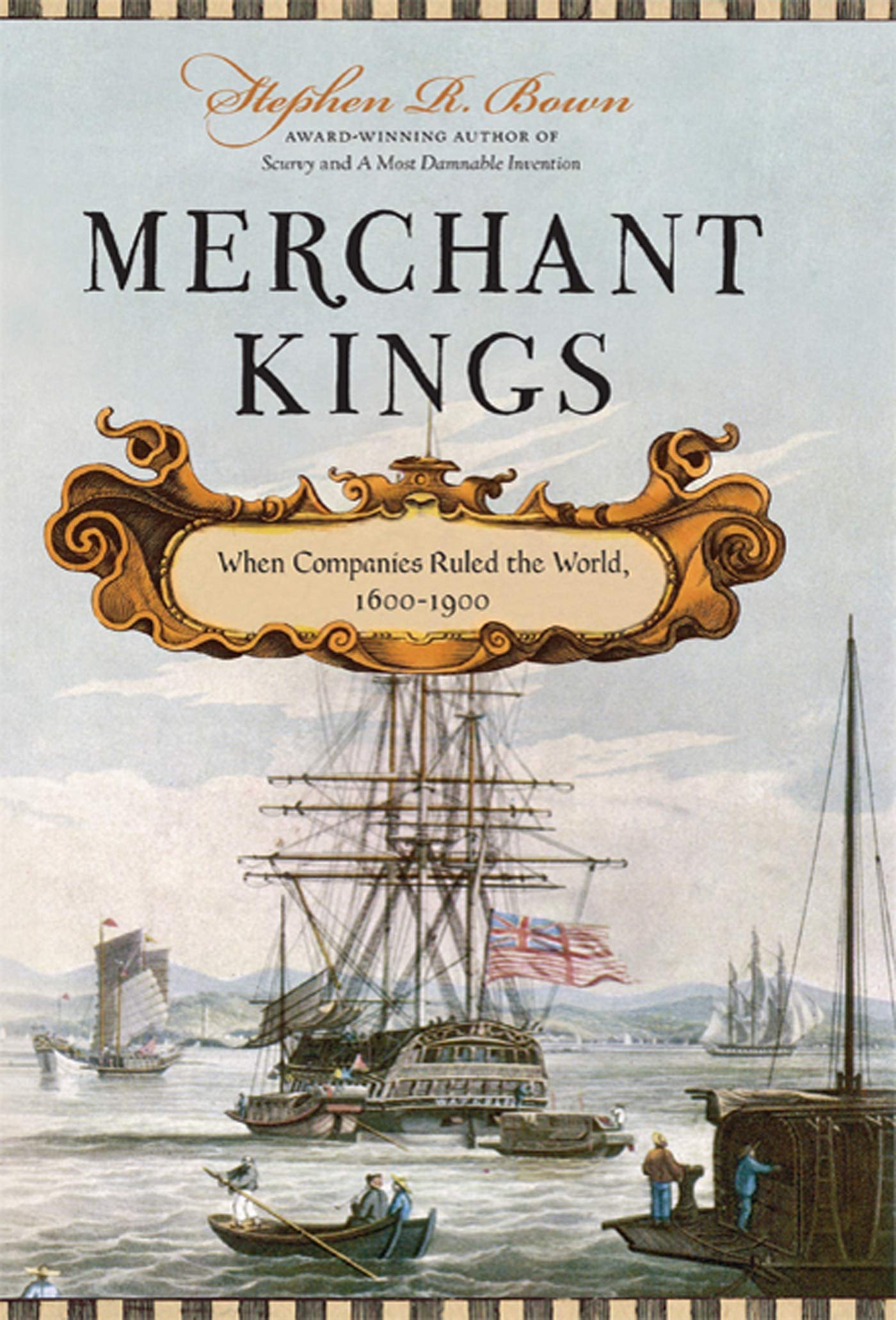 Merchant Kings: When Companies Ruled the World, 16001900,Used
