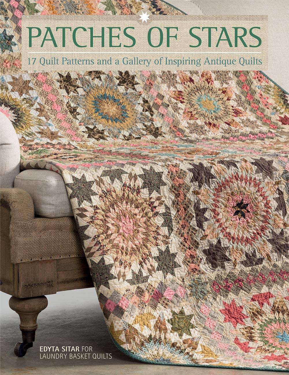Patches of Stars: 17 Quilt Patterns and a Gallery of Inspiring Antique Quilts,Used