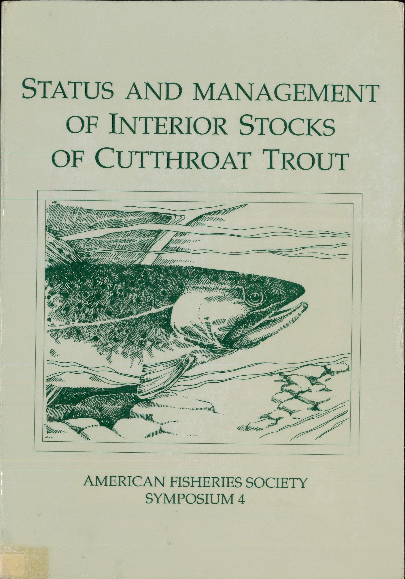 Status and management of interior stocks of cutthroat trout (American Fisheries Society symposium),Used