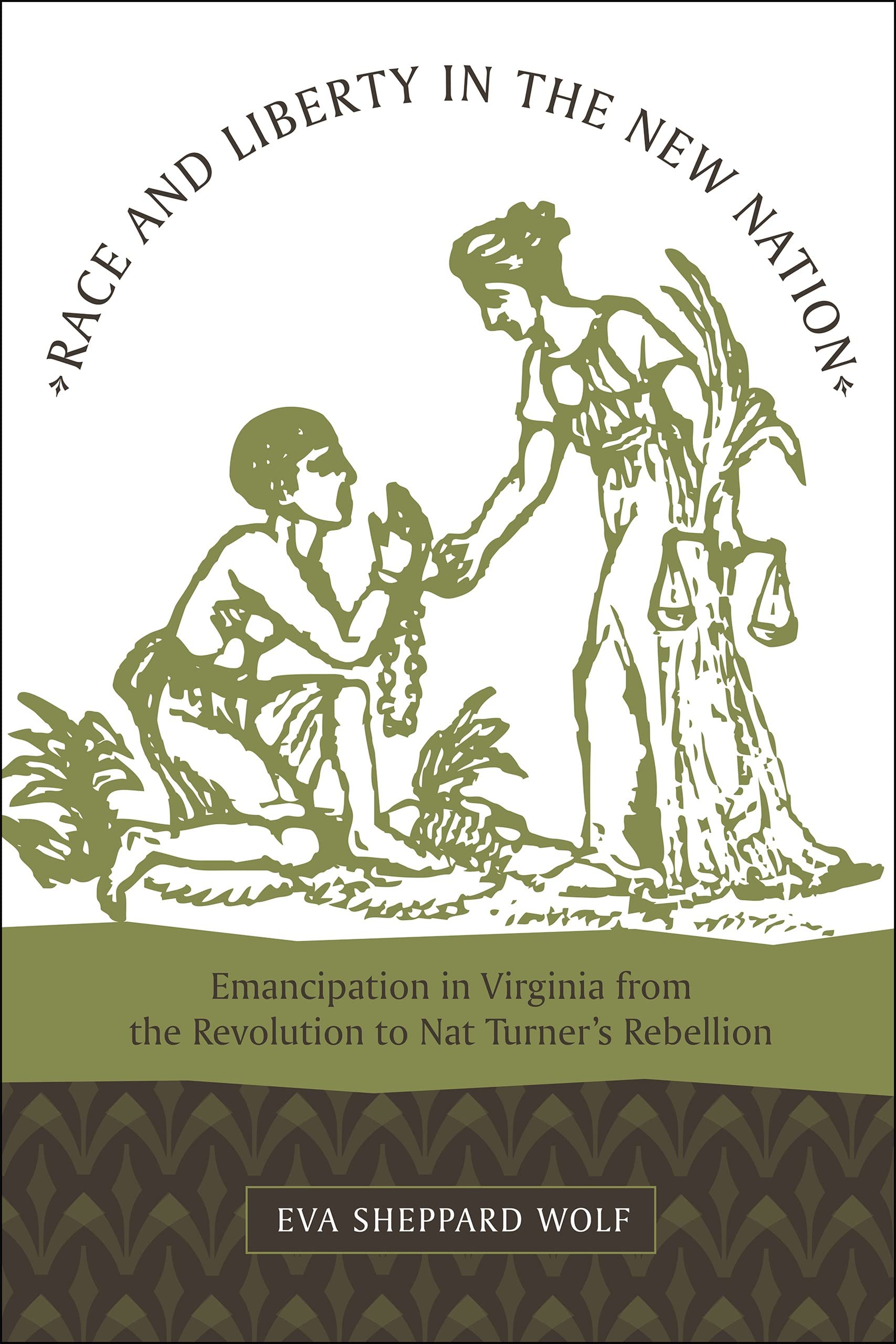 Race And Liberty In The New Nation: Emancipation In Virginia From The Revolution To Nat Turner'S Rebellion,Used