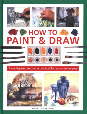 How to Paint & Draw: A Stepbystep Course on Practical & Creative Techniques,Used