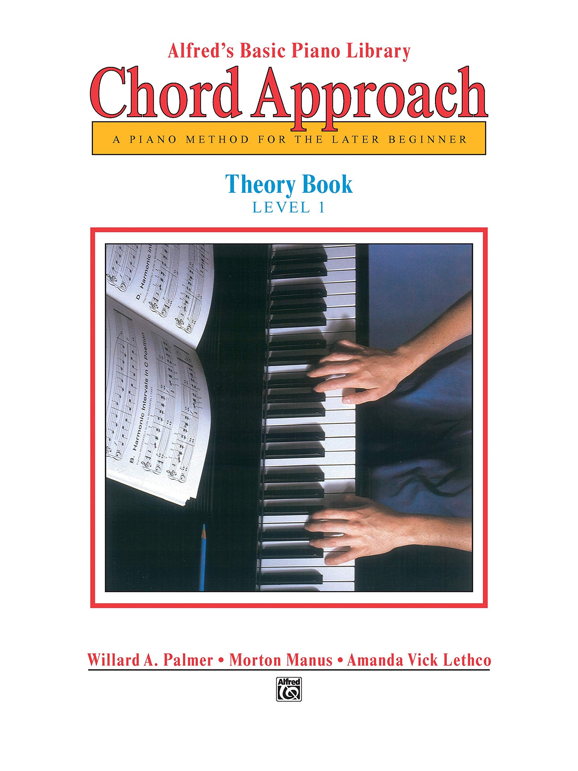 Alfred's Basic Piano Chord Approach Theory, Bk 1: A Piano Method for the Later Beginner (Alfred's Basic Piano Library, Bk 1),Used