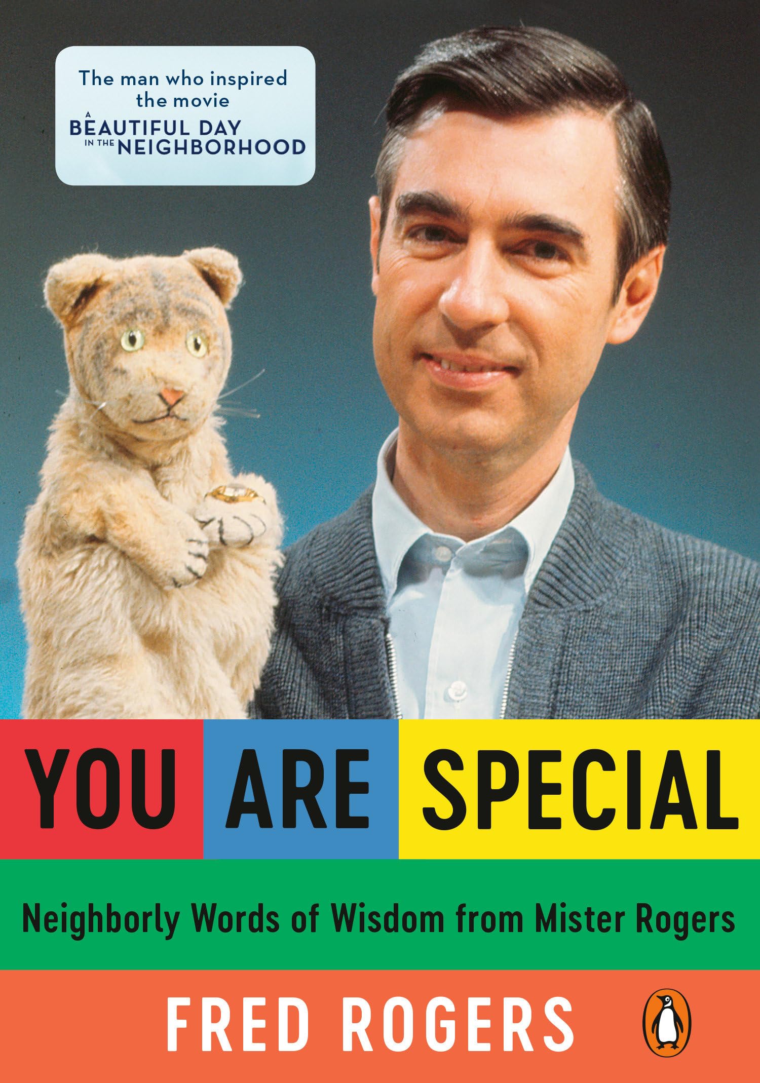 You Are Special: Neighborly Words of Wisdom from Mister Rogers,New