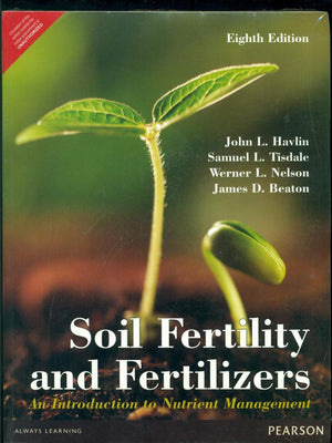 Soil Fertility and Fertilizers: An Introduction to Nutrient Management, 8th ed.,Used