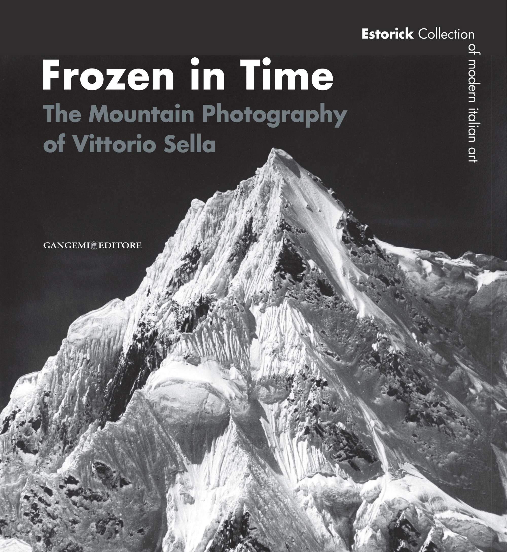 Frozen in Time: The Mountain Photography of Vittorio Sella,Used
