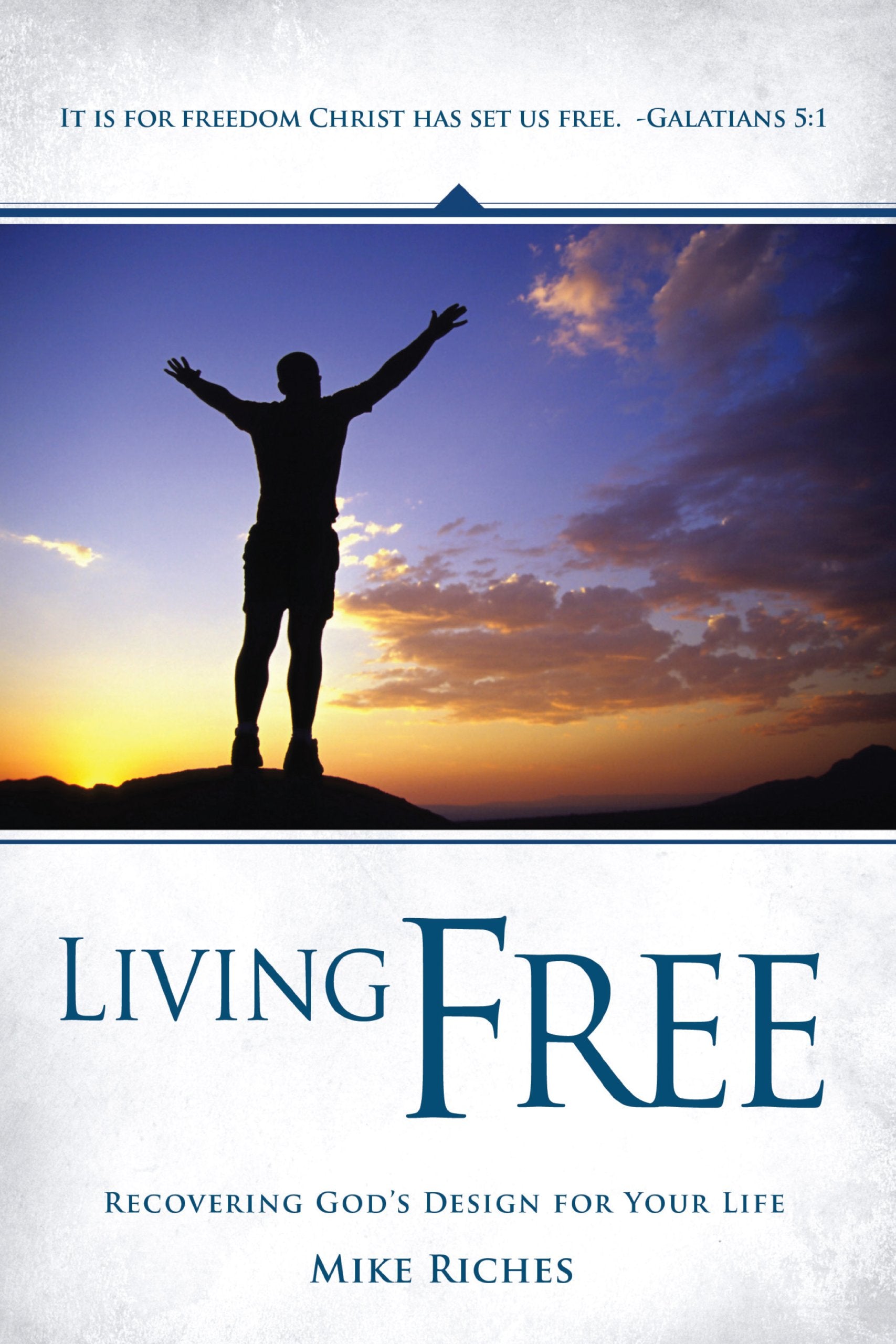 Living Free: Recovering God's Design for Your Life,Used