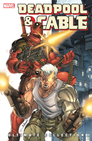 DEADPOOL & CABLE ULTIMATE COLLECTION BOOK 1 (Deadpool & Cable Ultimate Collection, 1)