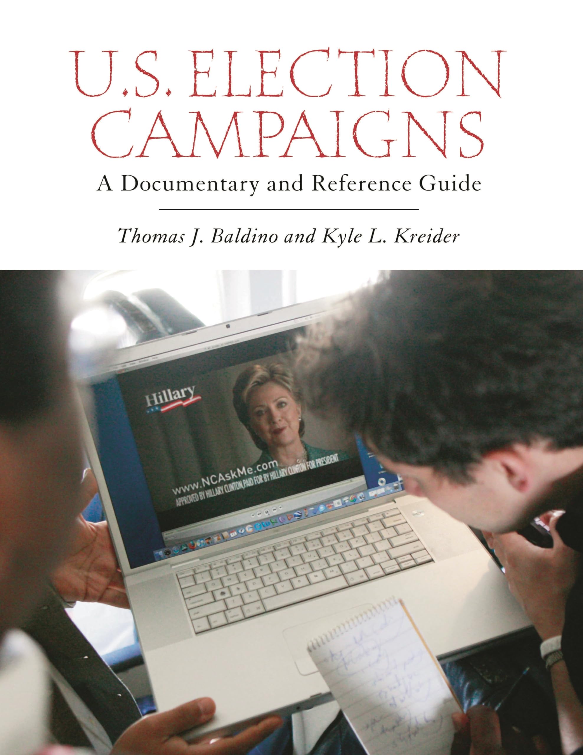 U.S. Election Campaigns: A Documentary and Reference Guide (Documentary and Reference Guides),Used