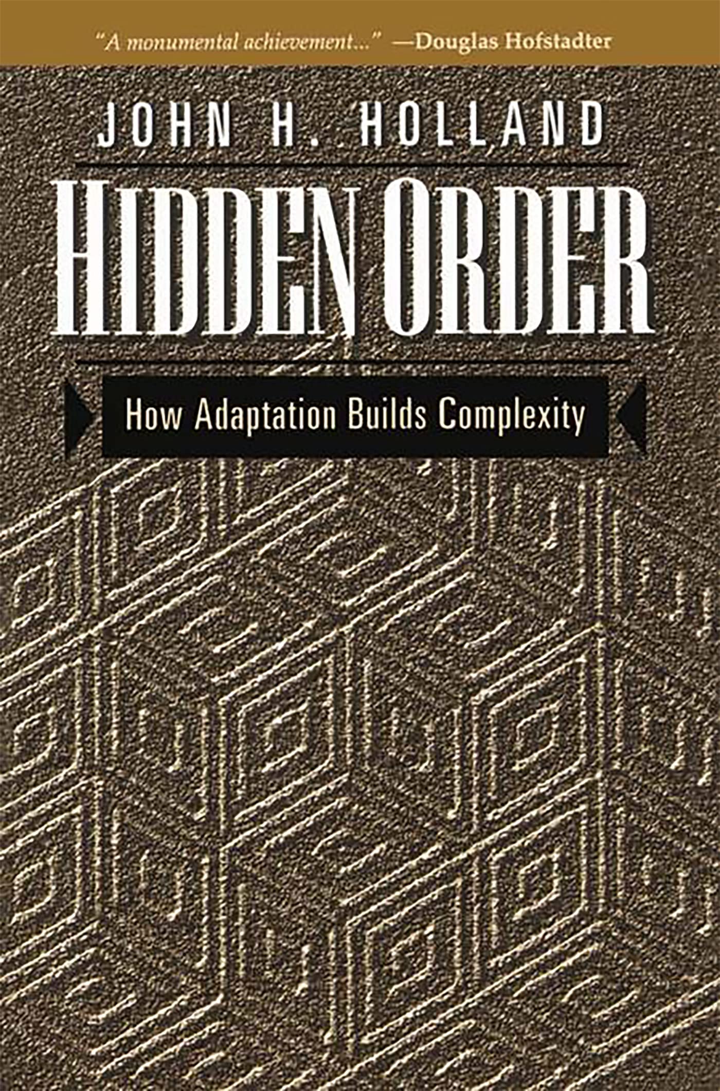Hidden Order: How Adaptation Builds Complexity (Helix Books),Used