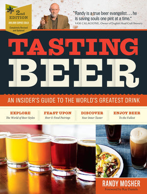 Tasting Beer, 2Nd Edition: An Insider'S Guide To The World'S Greatest Drink