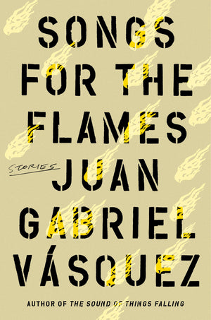 Songs For The Flames: Stories-new