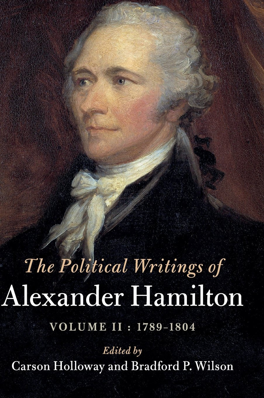 The Political Writings of Alexander Hamilton: Volume 2, 17891804 (The Political Writings of American Statesmen),Used