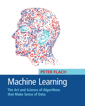Machine Learning: The Art and Science of Algorithms that Make Sense of Data,Used