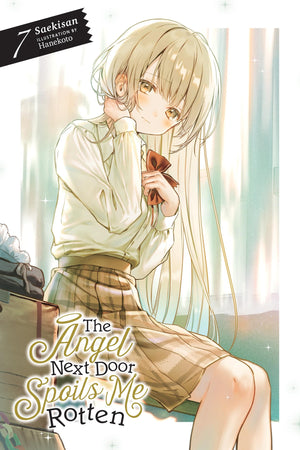 The Angel Next Door Spoils Me Rotten, Vol. 7 (light novel) (Volume 7) (The Angel Next Door Spoils Me Rotten, 7)