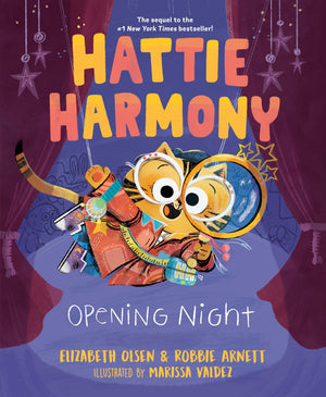 Hattie Harmony: Opening Night,New