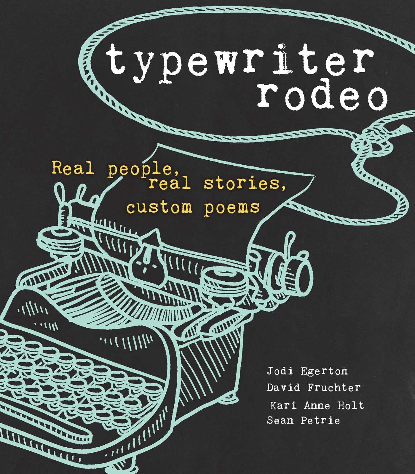Typewriter Rodeo: Real People, Real Stories, Custom Poems,Used