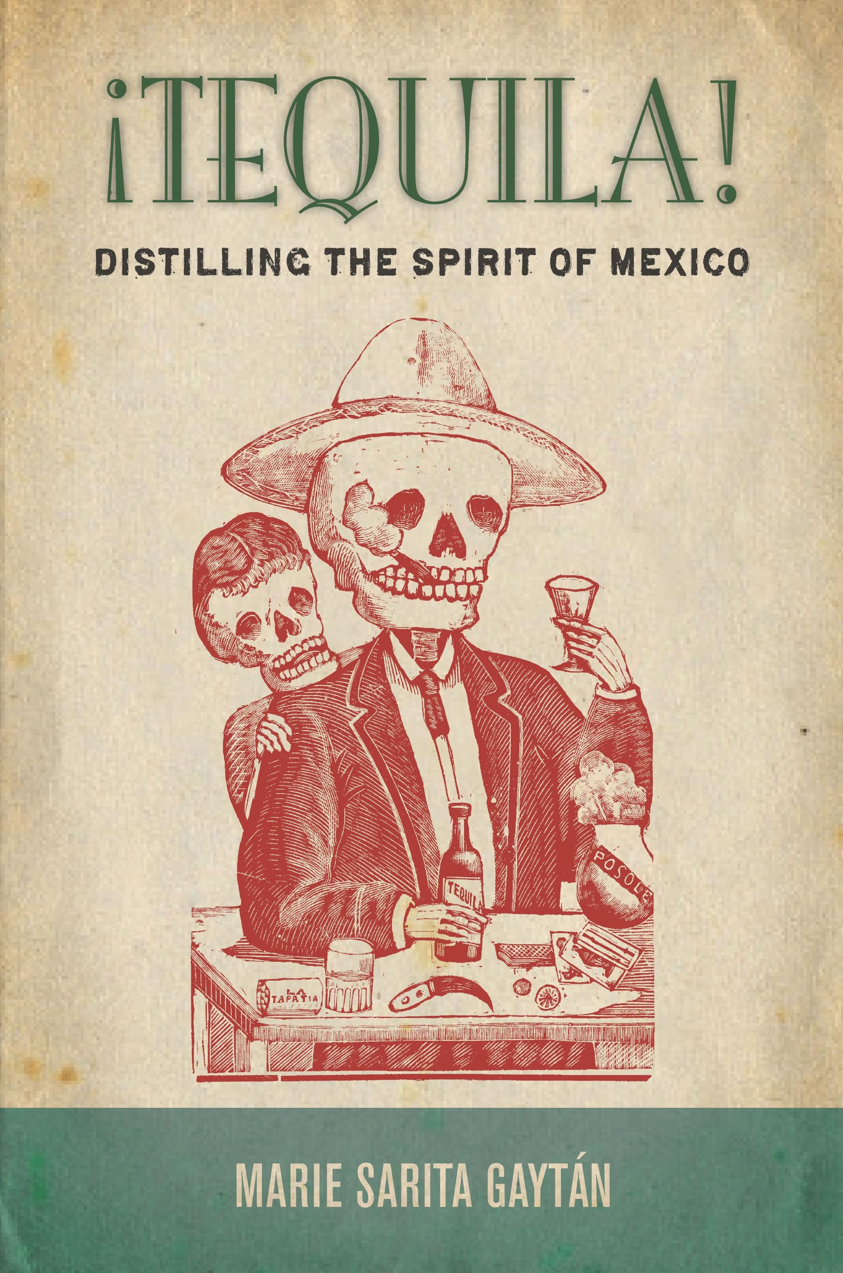 Tequila!: Distilling the Spirit of Mexico,Used