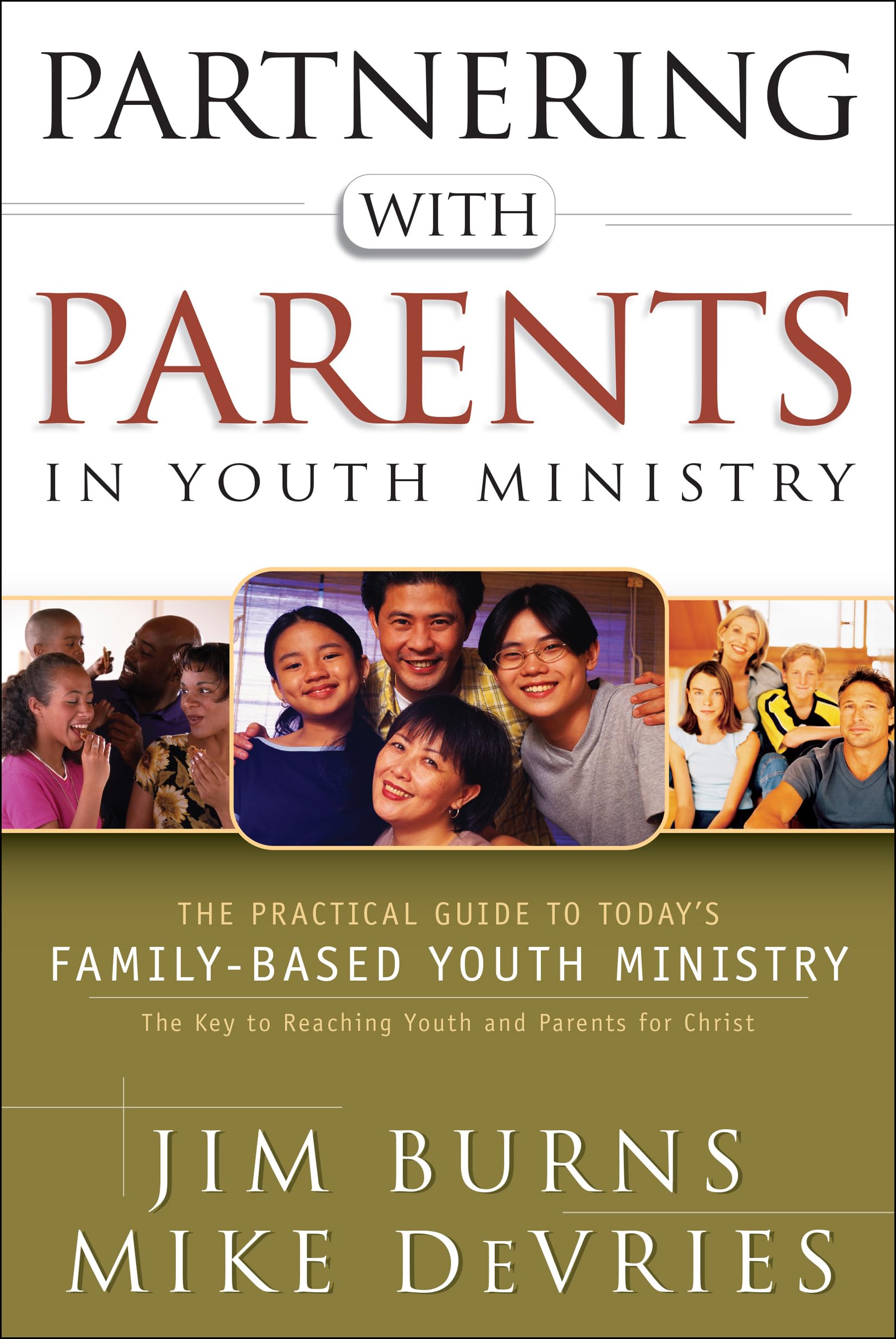 Partnering with Parents in Youth Ministry: The Practical Guide to Today's FamilyBased Youth Ministry,Used