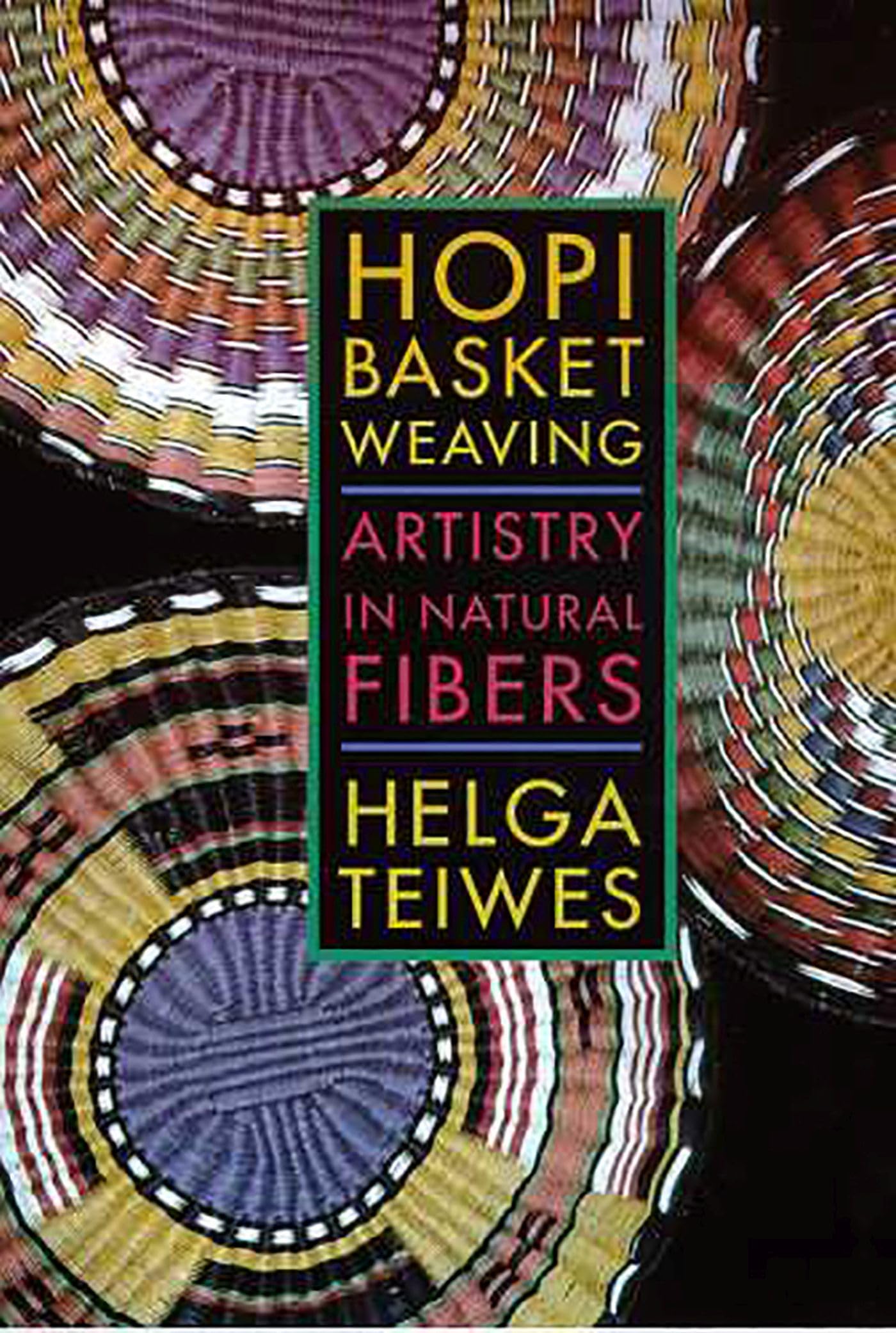Hopi Basket Weaving: Artistry in Natural Fibers,Used