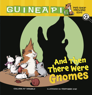 And Then There Were Gnomes: Book 2 (Guinea PIG, Pet Shop Private Eye),Used