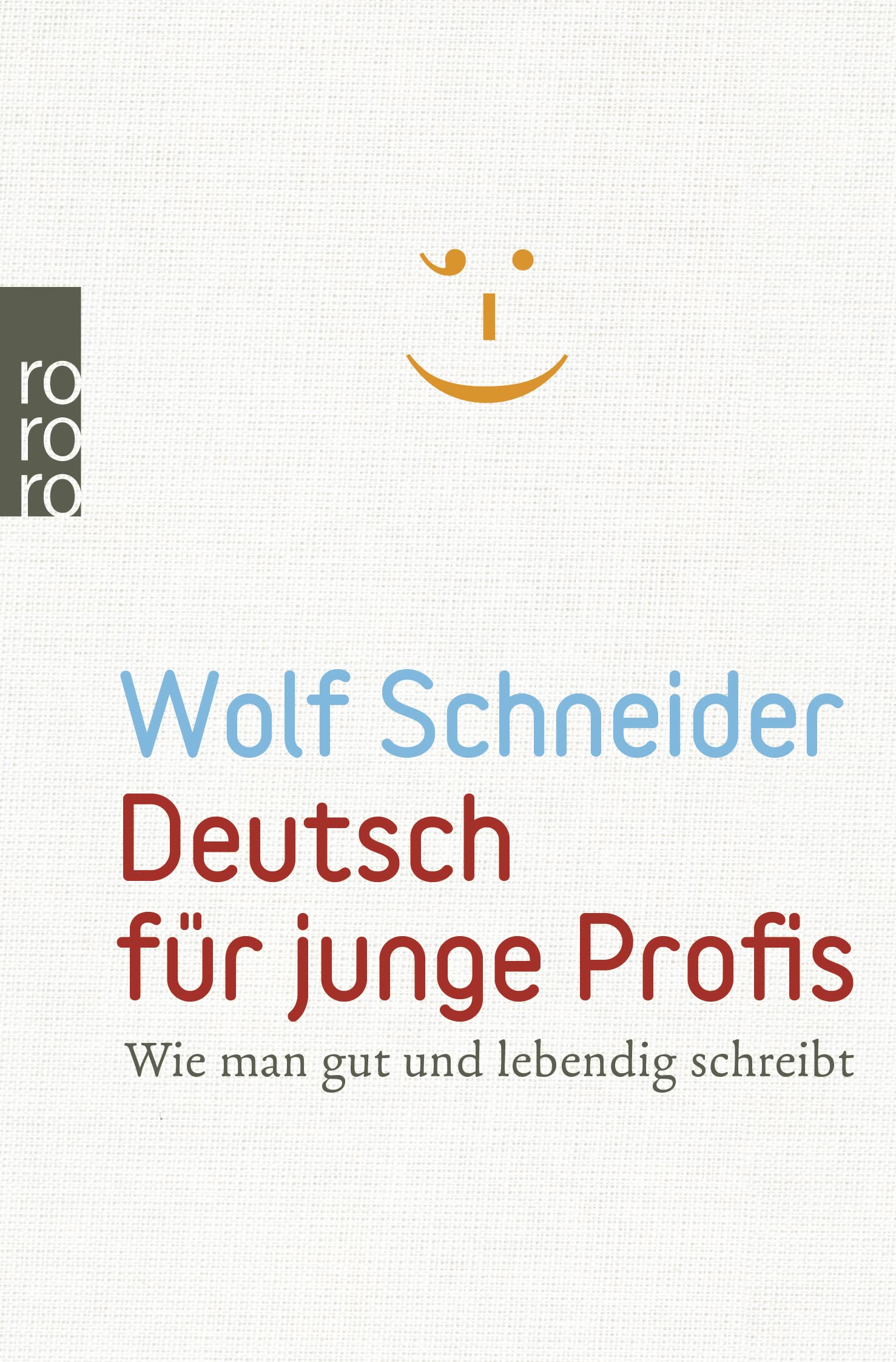 Deutsch fr junge Profis: Wie man gut und lebendig schreibt (rororo Taschenbcher),Used