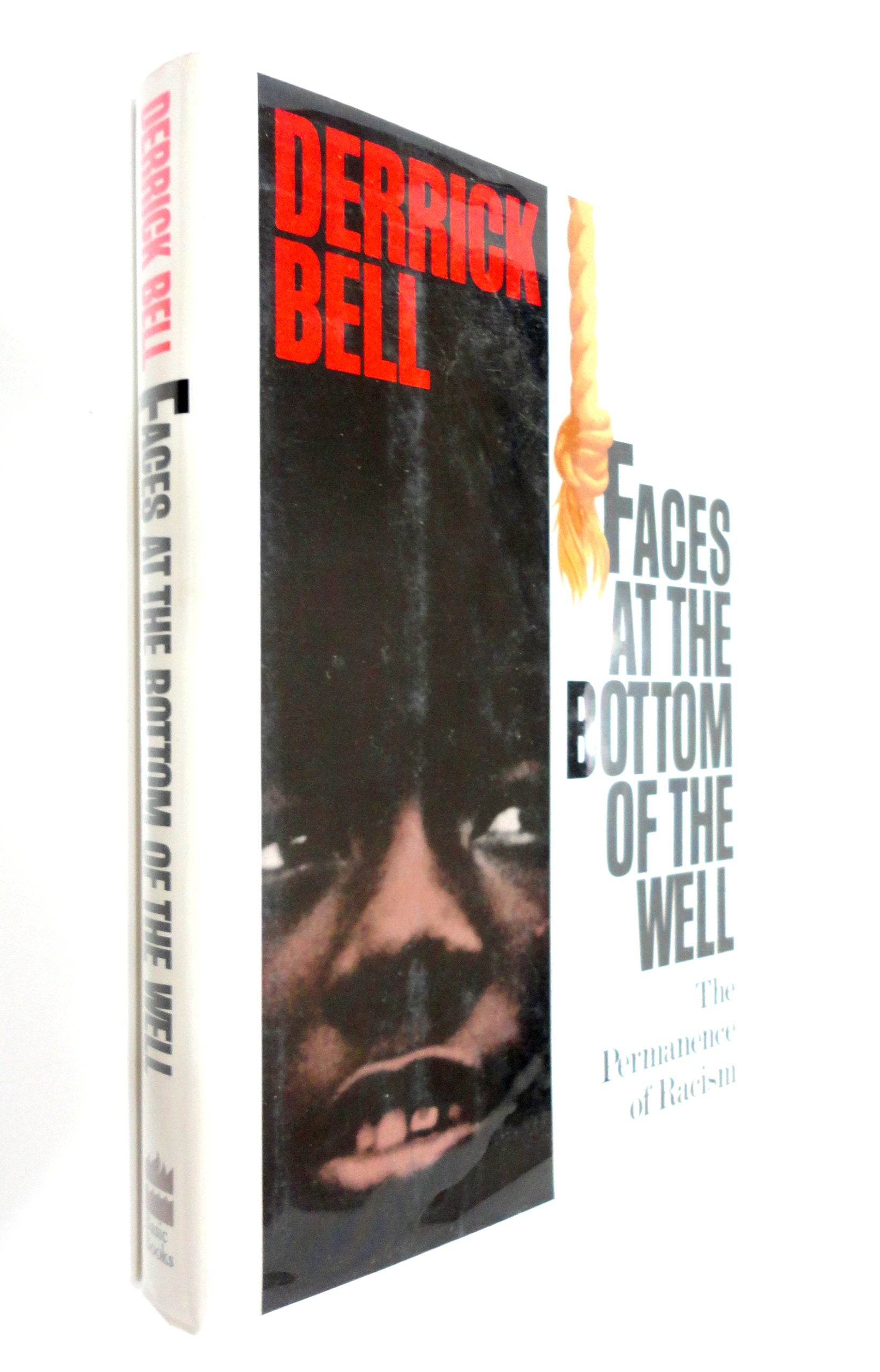 Faces At The Bottom Of The Well: The Permanence Of Racism,Used