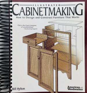 Illustrated Cabinetmaking: How To Design And Construct Furniture That Works (Fox Chapel Publishing) 1300+ Drawings & Diagrams Fo
