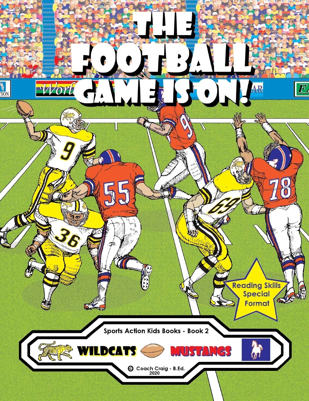 The Football Game Is On !: The Wildcats vs. The Mustangs (Sports Action Kids Books),Used