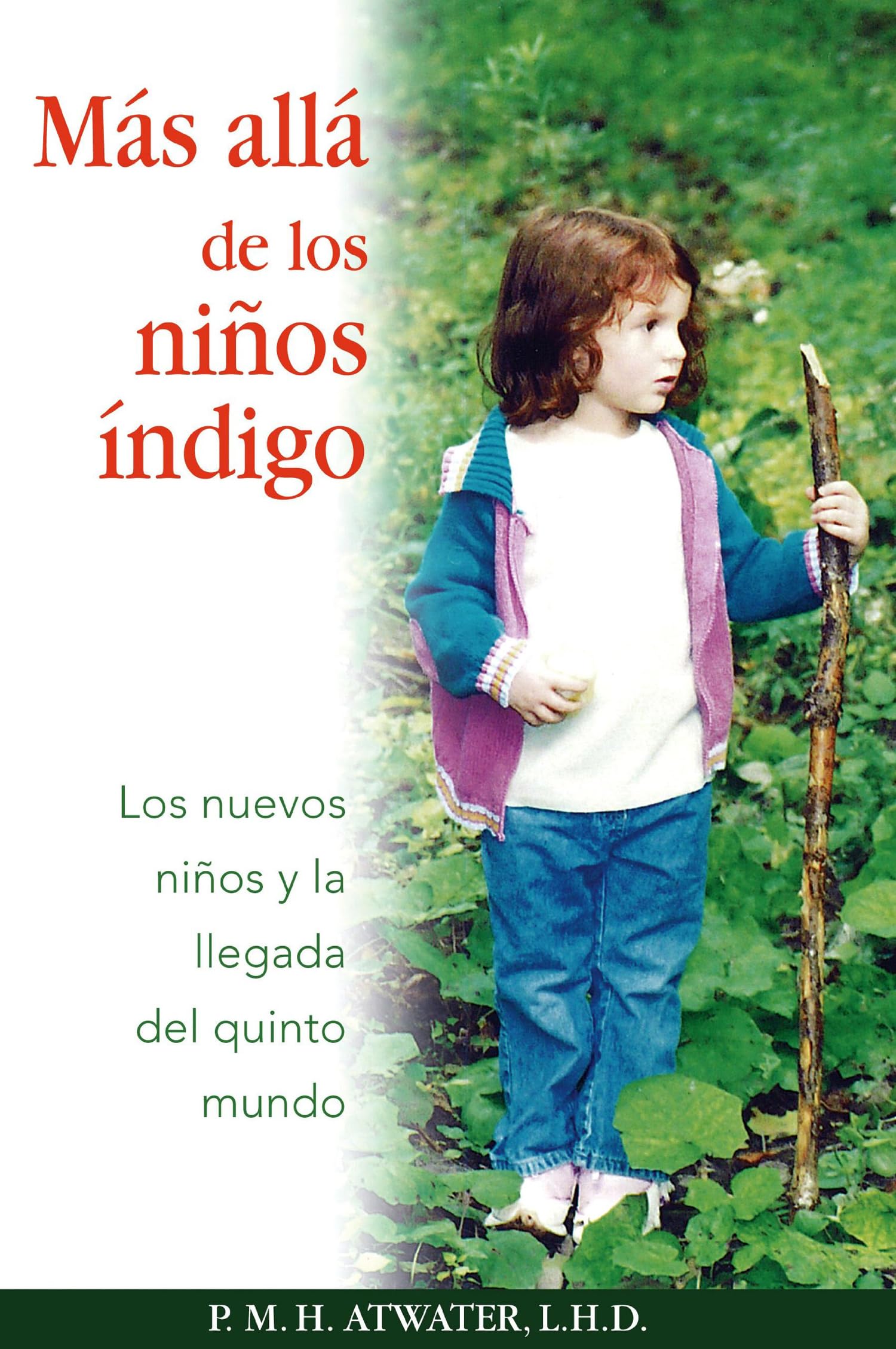 Ms All De Los Nios Ndigo: Los Nuevos Nios Y La Llegada Del Quinto Mundo (Spanish Edition)