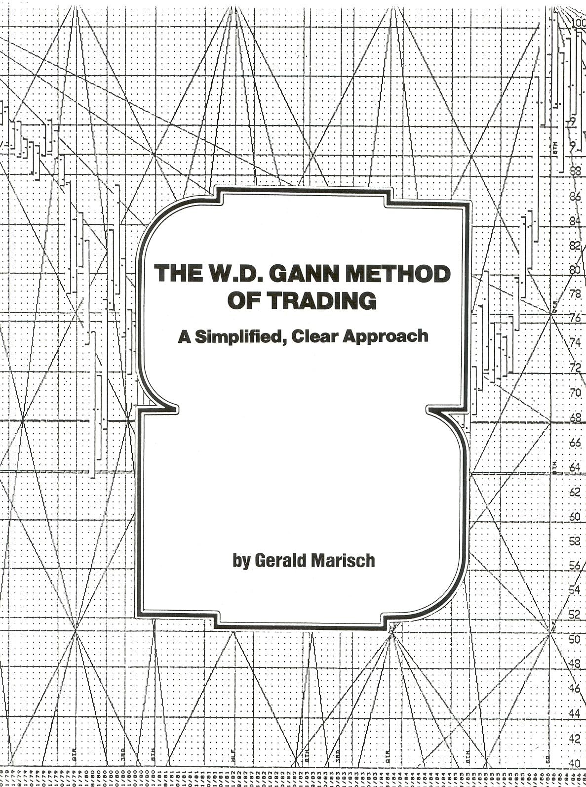 The W.D. Gann Method Of Trading: A Simplified, Clear Approach