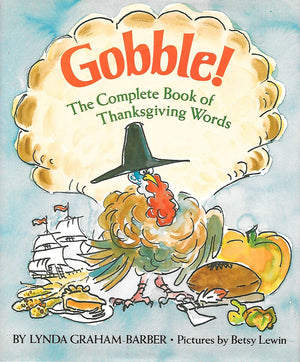 Gobble!: The Complete Book of Thanksgiving Words,Used