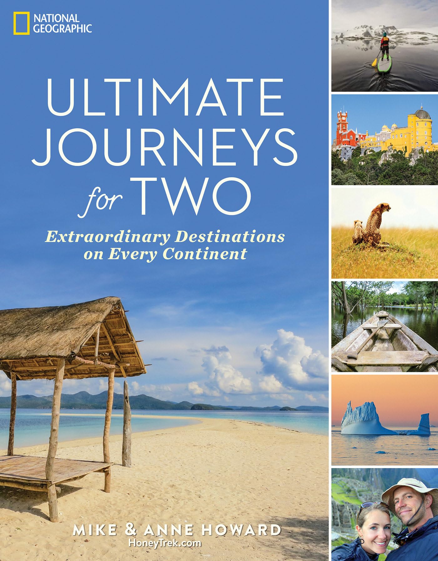 Ultimate Journeys For Two: Extraordinary Destinations On Every Continent,Used