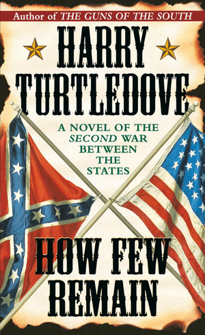 How Few Remain (Southern Victory),New