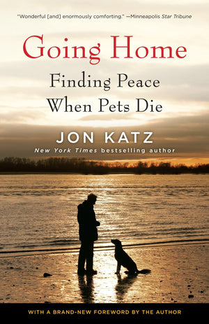 Going Home: Finding Peace When Pets Die,New