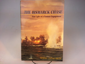 The Bismarck Chase: New Light on a Famous Engagement,Used