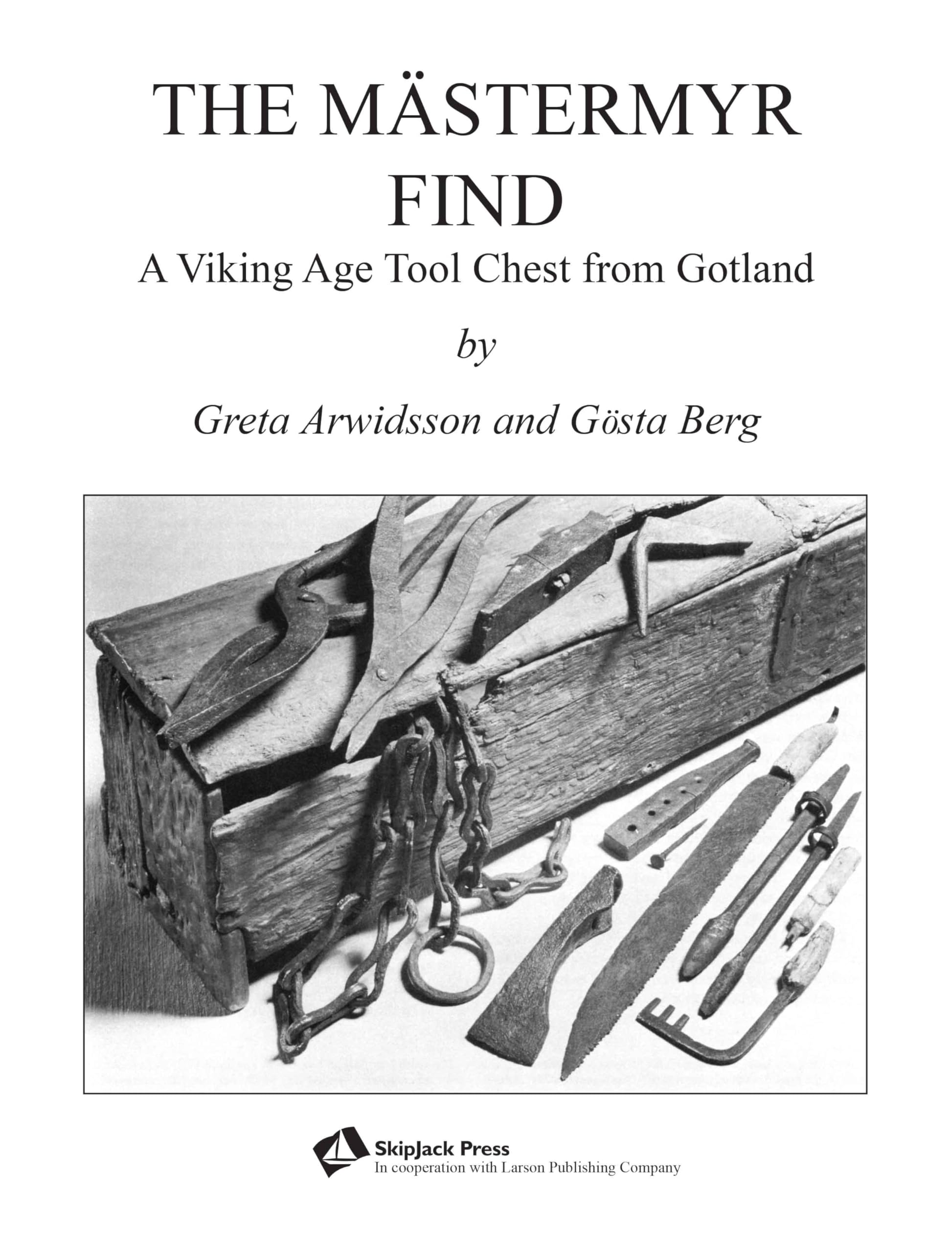 The Mstermyr Find: A Viking Age Tool Chest from Gotland,Used