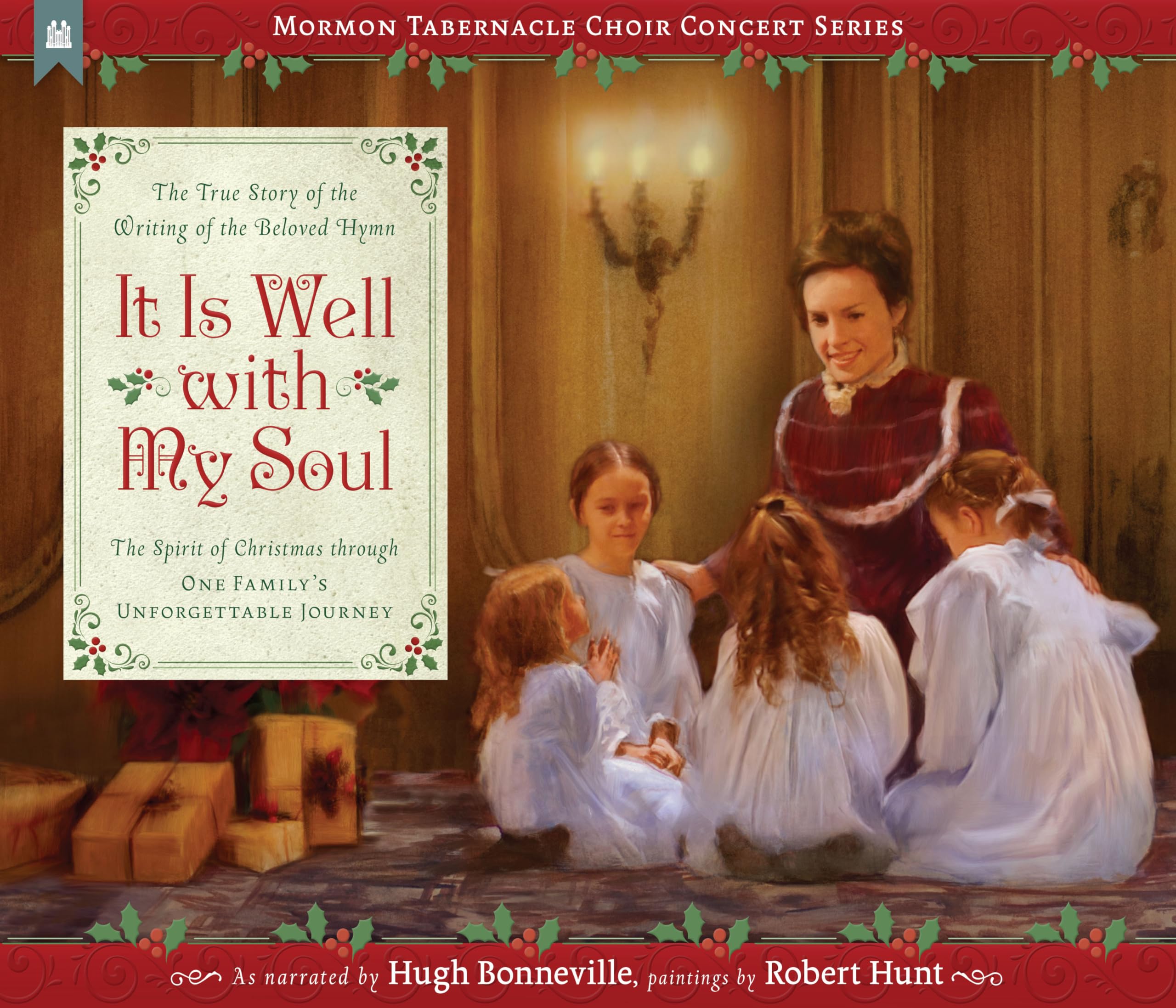 It Is Well With My Soul: The True Story Of The Writings Of The Beloved Hymns (Mormon Tabernance Choir Concert)
