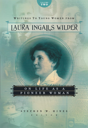 Writings to Young Women from Laura Ingalls Wilder  Volume Two: On Life As a Pioneer Woman (Writings to Young Women on Laura Ing,Used