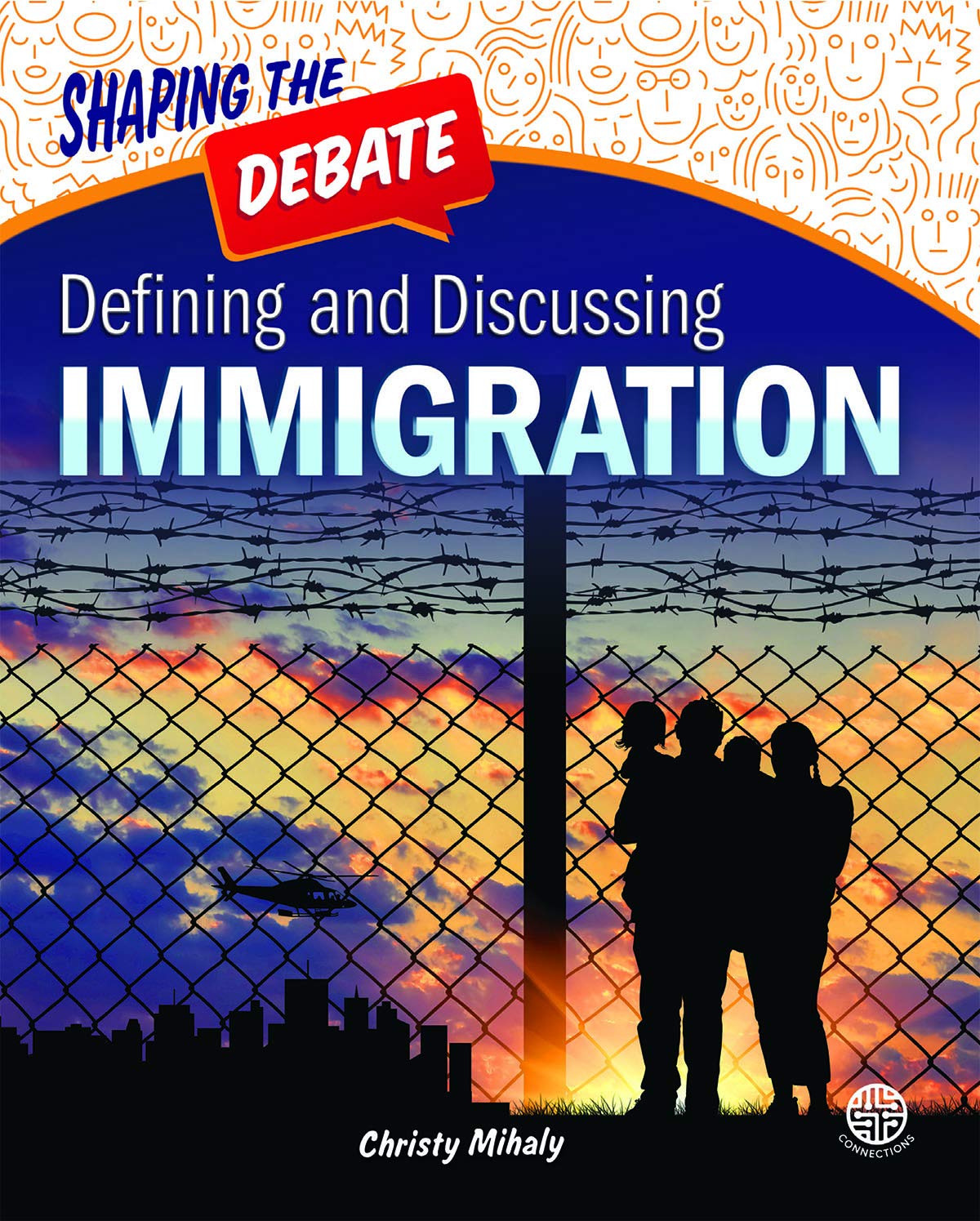 Shaping the Debate Defining and Discussing Immigration,Used